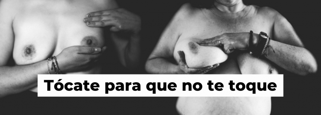 TÓCATE PARA QUE NO TE TOQUE