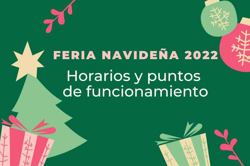 Feria Navideña 2022: Horarios y puntos de funcionamiento