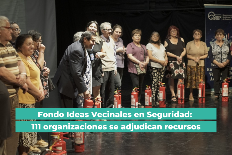Fondo Ideas Vecinales en Seguridad: 111 organizaciones se adjudican recursos