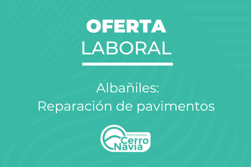 Oferta laboral para el cargo de Albañiles para reparación de pavimentos