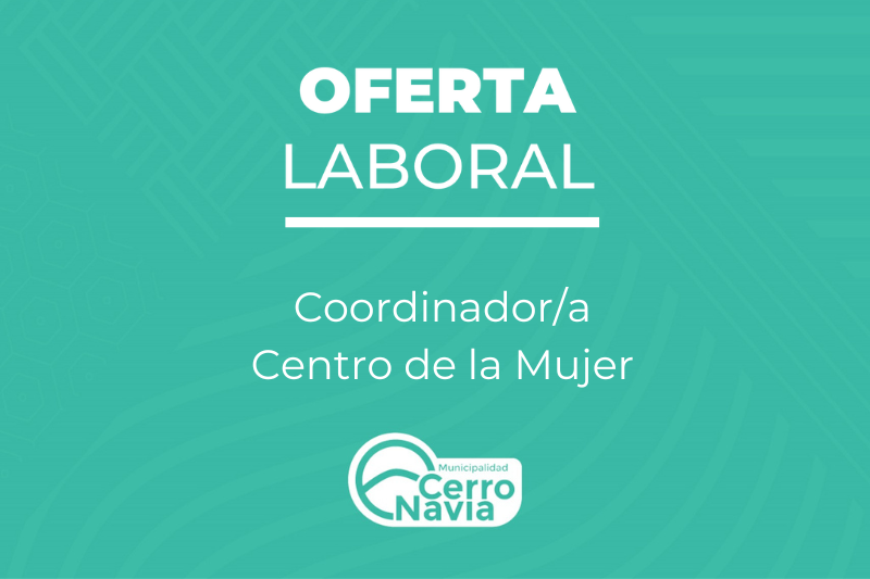 Oferta laboral para el cargo de Coordinadora Centro de la Mujer