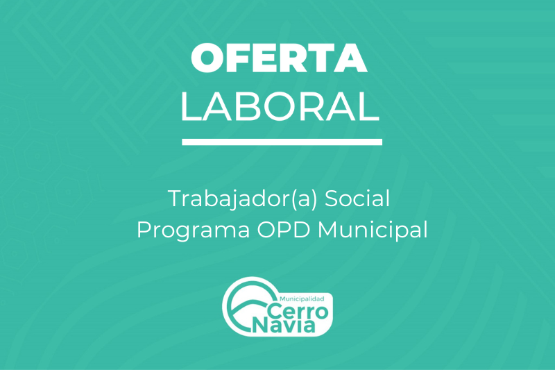 Oferta laboral para el cargo de Trabajador(a) Social Programa OPD Municipal