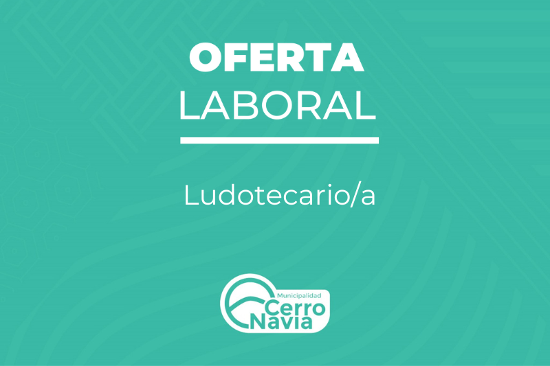 Oferta laboral para el cargo de Ludotecarioa Cerro Navia