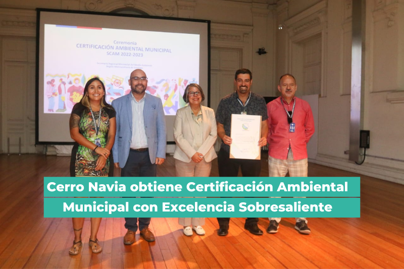 Cerro Navia obtiene Certificación Ambiental Municipal con Excelencia Sobresaliente