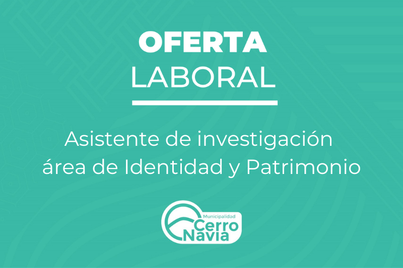 Oferta laboral para proveer cargo de Asistente de investigación área de Identidad y Patrimonio