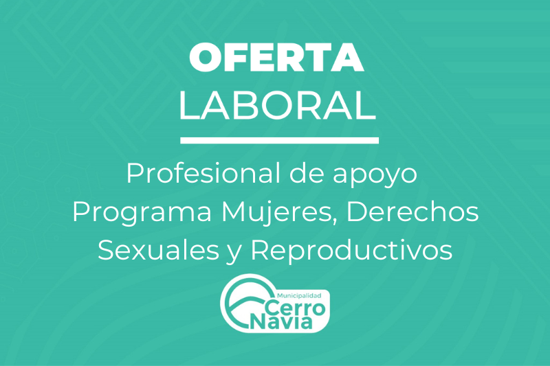 Oferta laboral para proveer cargo de Profesional de apoyo para Programa Mujeres, Derechos Sexuales y Reproductivos