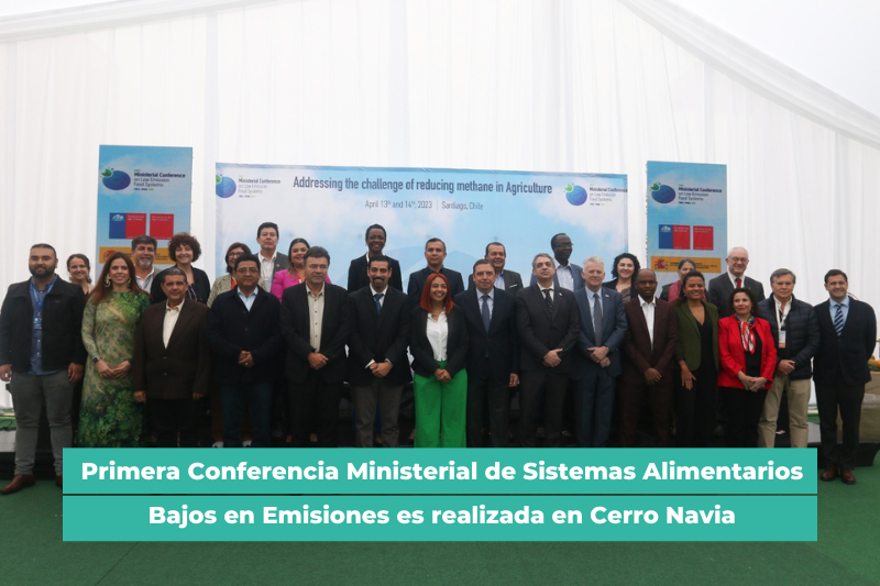 Primera Conferencia Ministerial de Sistemas Alimentario Bajos en Emisiones es realizada en Cerro Navia