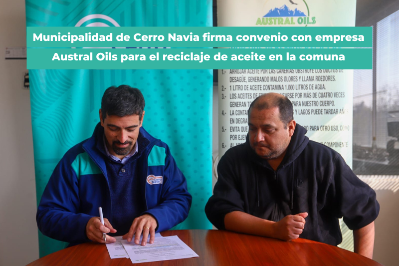Municipalidad de Cerro Navia firma convenio con empresa Austral Oils para el reciclaje de aceite en la comuna