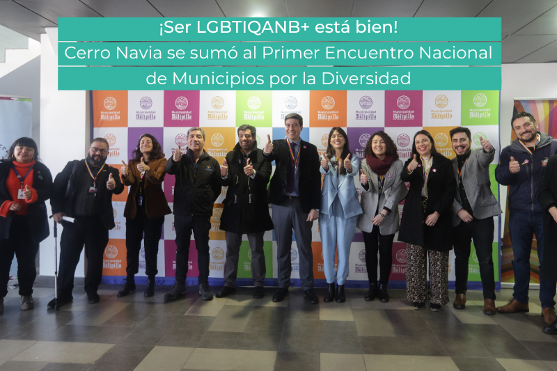 ¡Ser LGBTIQANB+ está bien! Cerro Navia se sumó al Primer Encuentro Nacional de Municipios por la Diversidad ___________________________________________________________________ En dos jornadas de participación activa, representantes de más de 50 municipalidades, se organizaron para lograr acuerdos en torno a la diversidad, desde los gobiernos locales. Cerro Navia fue parte de este encuentro como municipio coordinador nacional de Red Diversa. Hablamos del primer Encuentro Nacional de Municipios por la Diversidad, que se realizó en Melipilla el jueves 27 y viernes 28 de julio. Una instancia de reflexión, encuentro, asistencia técnica y visibilidad a las problemáticas que implican a las personas de las diversidades, disidencias sexuales y/o de género expansivo LGBTIQANB+. En la ocasión participaron oficinas, autoridades y equipos de la Asociación Chilena de Municipalidades, autoridades y equipos SUBDERE, alcaldesas y alcaldes, además de la Subsecretaria General de Gobierno, Nicole Cardoch y el Subsecretario de DDHH, Xavier Altamirano Molina El encuentro marcó un precedente en materia de derechos humanos, instancia que se trabaja en colaboración con la Asociación Chilena de Municipalidades (ACHM), gracias a la adjudicación del fondo del proyecto LIDERA de la Academia SUBDERE. “Esta actividad es una de las más importantes del año para nosotres, porque reúne a oficinas de norte a sur del país que trabajan en torno a la población LGBTIQA+ y este año fue especial porque pudimos conocer el trabajo que están haciendo nuestras compañeras y compañeros de diversos municipios y que son un lujo (…) Siempre lo decimos y retiramos, ser LGBTIQANB+ está bien, lo extraño es ser alguien que odie, que maltrate y no respete a las personas por su identidad, expresión u orientación sexual. Una sociedad más amorosa y mejor es aquella que respeta y trabaja por una vida digna para todos, todas y también todes”, Camila Herrera, Coordinadora Nacional Red Diversa. ¿Cómo está Chile en materia de diversidad? En 2022 se duplicaron los crímenes de odio en nuestro país El mismo año se cometieron seis crímenes de odio Aumentaron en un 145% de los episodios y denuncias por discriminación a población trans *XXI Informe Anual de los Derechos Humanos de la Diversidad Sexual y de Género, Movilh. Estos datos alertan sobre la necesidad de visibilizar la realidad de la diversidad sexual en nuestro país y en ese contexto radica la importancia de encuentros como el llevado a cabo por la Red Diversa.