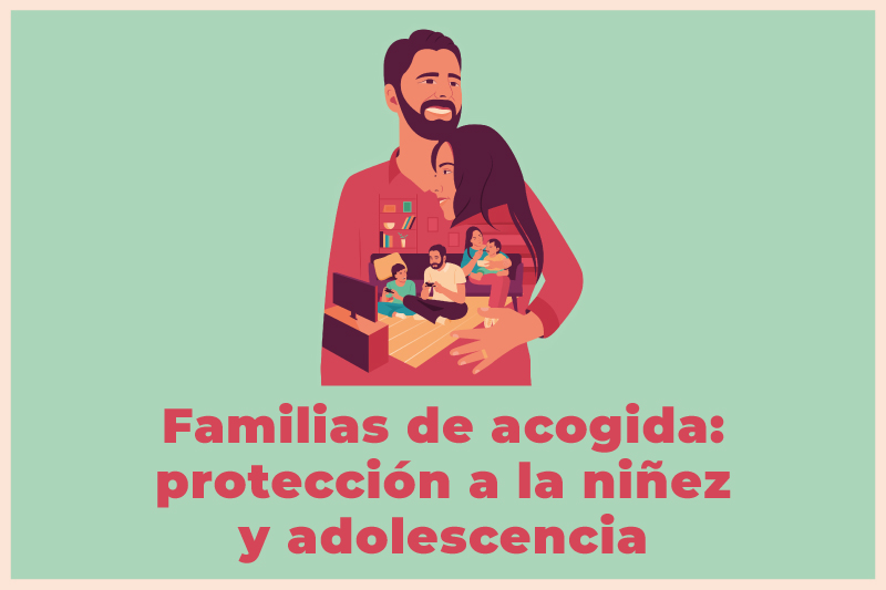Familias de acogida en Cerro Navia: Un mecanismo de protección a la niñez y adolescencia