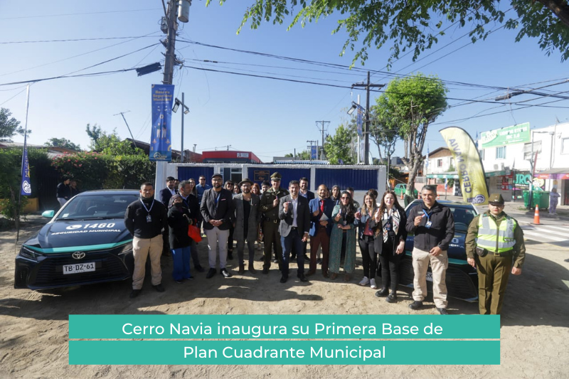Cerro Navia inaugura su Primera Base de Plan Cuadrante Municipal