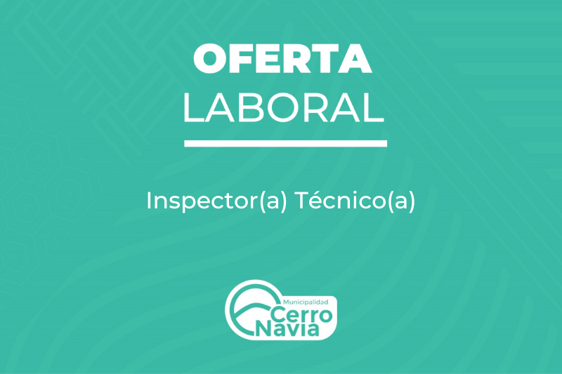 Oferta laboral para proveer cargo de Inspector(a) Técnico(a)