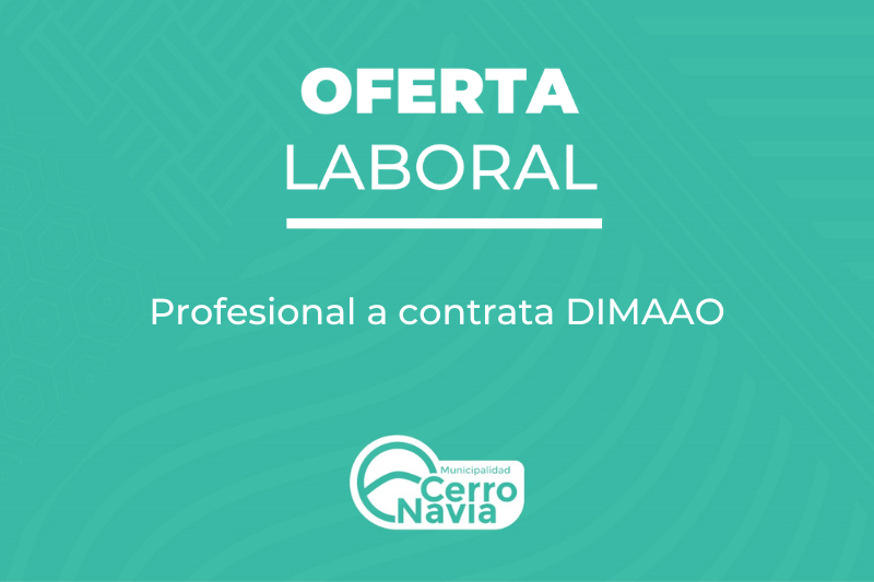 Oferta laboral para proveer cargo de Profesional Contrata DIMAAO