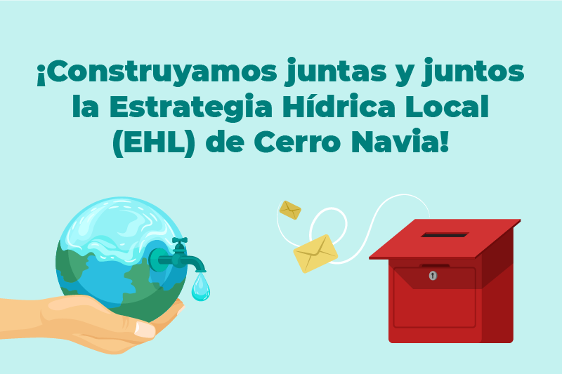 ¡Construyamos juntas y juntos la Estrategia Hídrica Local de Cerro Navia!