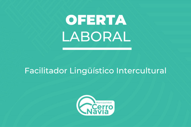 Oferta laboral para proveer cargo de Facilitador Lingüístico Intercultural