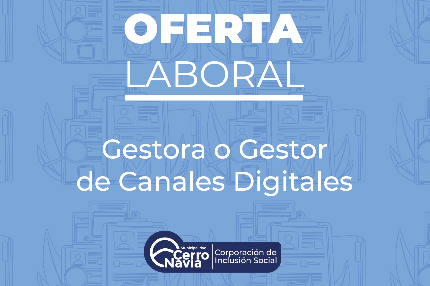 Oferta laboral para proveer cargo de Gestor/a de Canales Digitales