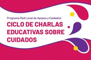 Ciclo de charlas sobre cuidados